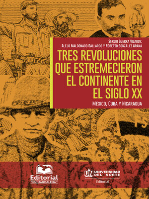 cover image of Tres revoluciones que estremecieron el continente en el siglo XX